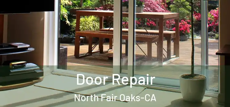 Door Repair North Fair Oaks-CA